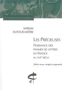 Les précieuses : naissance des femmes de lettres en France au XVIIe siècle