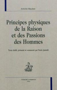 Principes physiques de la raison et des passions des hommes