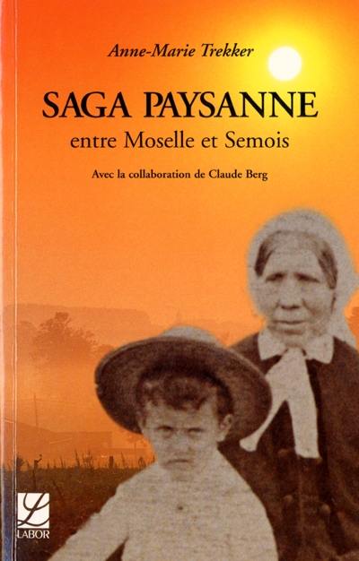 Saga paysanne entre Moselle et Semois