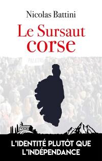 Le sursaut corse : l'identité plutôt que l'indépendance