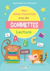 Mon cahier d'activités avec des gommettes, 5-6 ans : lecture : apprendre en s'amusant