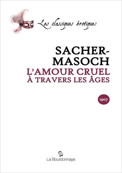 L'amour cruel à travers les âges