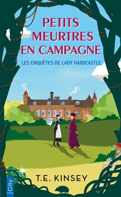 Les enquêtes de lady Hardcastle. Petits meurtres en campagne