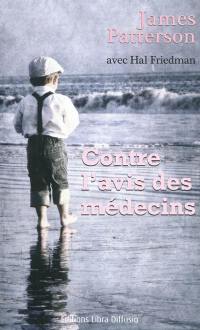 Contre l'avis des médecins