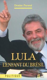 Lula, l'enfant du Brésil