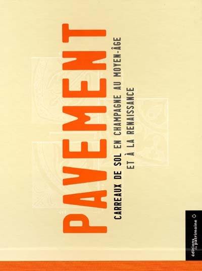 Pavement : carreaux de sol en Champagne au Moyen Age