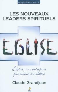 Les nouveaux leaders spirituels : l'Eglise, une entreprise pas comme les autres