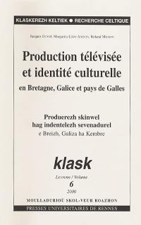 Klask, n° 6. Production télévisée et identité culturelle en Bretagne, Galice et pays de Galles