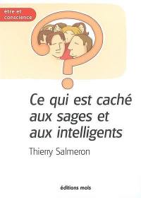 Ce qui est caché aux sages et aux intelligents : comment faire d'une utopie une réalité