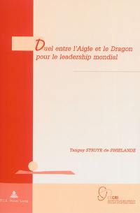 Duel entre l'Aigle et le Dragon pour le leadership mondial