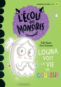 Louna voit la vie en couleur : Niveau de lecture 2