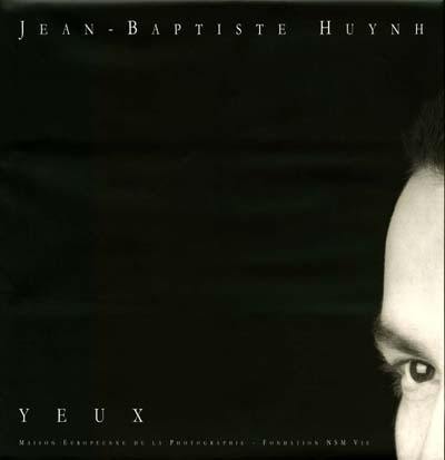 Yeux : exposition, Paris, Maison européenne de la photographie, 14 févr.-18 mars 2001