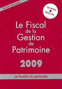 Le fiscal de la gestion de patrimoine 2009 : la fiscalité du particulier