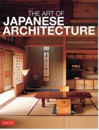 The Art of Japanese Architecture (Paperback)