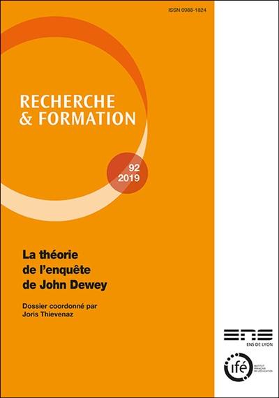 Recherche et formation, n° 92. La théorie de l'enquête de John Dewey