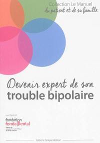 Devenir expert de son trouble bipolaire