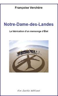 Notre-Dame-des-Landes, la fabrication d'un mensonge d'Etat