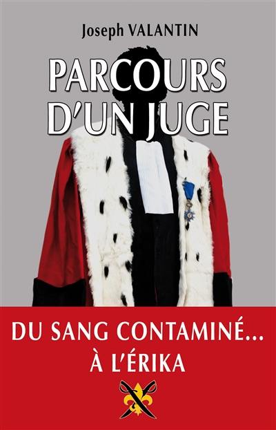 Parcours d'un juge : du sang contaminé... à l'Erika