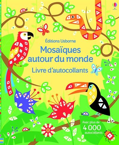 Mosaïques autour du monde : livre d'autocollants