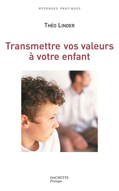 Transmettre des valeurs pour la vie