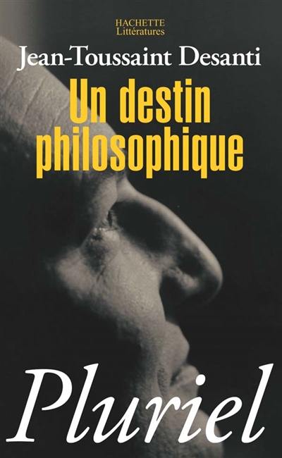 Un destin philosophique ou Les pièges de la croyance