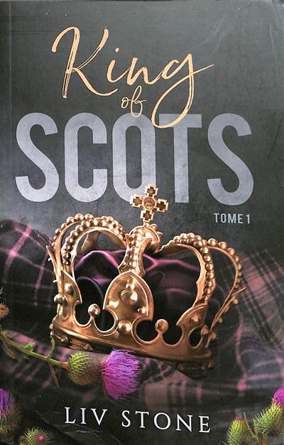 King of Scots. Vol. 1