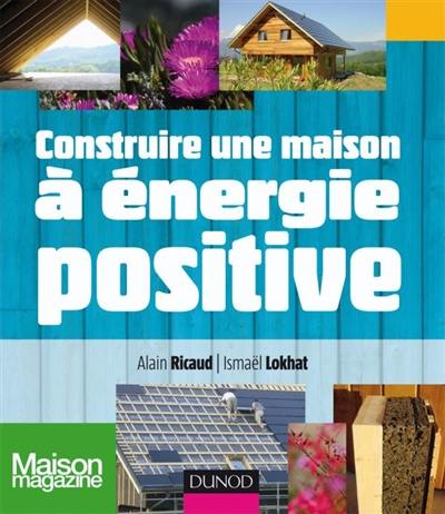 Construire une maison à énergie positive