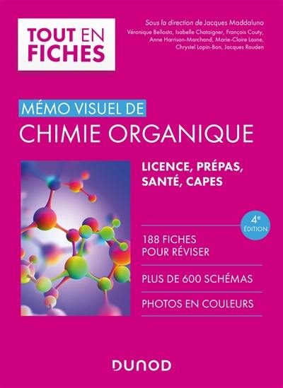 Mémo visuel de chimie organique : licence, prépas, santé, Capes