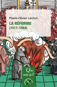 La Réforme : 1517-1564