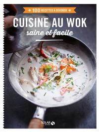 Cuisine au wok saine et facile