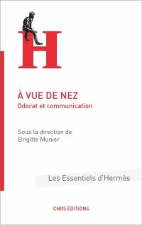 A vue de nez : odorat et communication