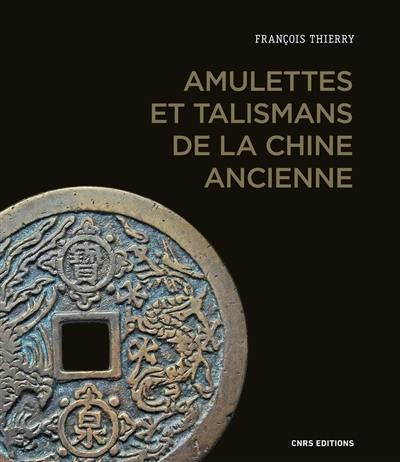 Amulettes et talismans de la Chine ancienne