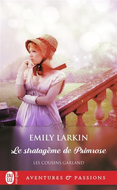 Les cousins Garland. Vol. 1. Le stratagème de Primrose