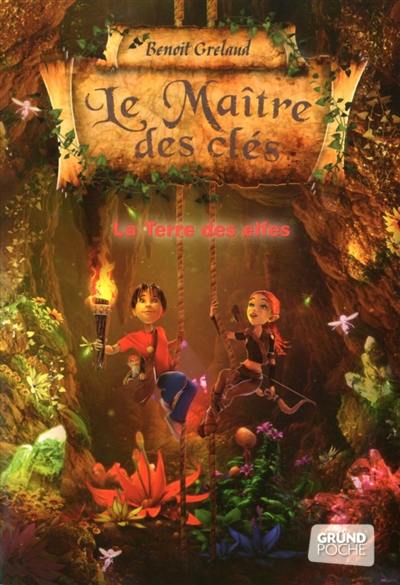 Le maître des clés. Vol. 4. La terre des elfes