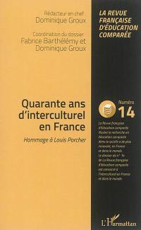 Raisons, comparaisons, éducations, n° 14. Quarante ans d'interculturel en France : hommage à Louis Porcher