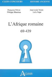 L'Afrique romaine : 69-439