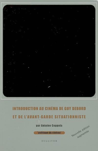 Introduction au cinéma de Guy Debord et de l'avant-garde situationniste