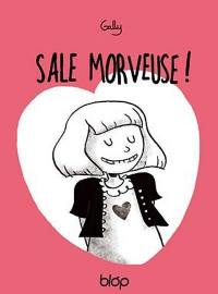 Sale morveuse !