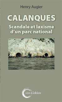 Calanques : scandale et laxisme d'un parc national