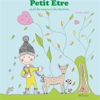 Petit Etre, au fil des saisons et des émotions