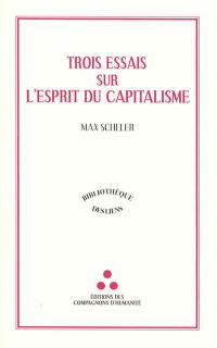 Trois essais sur l'esprit du capitalisme