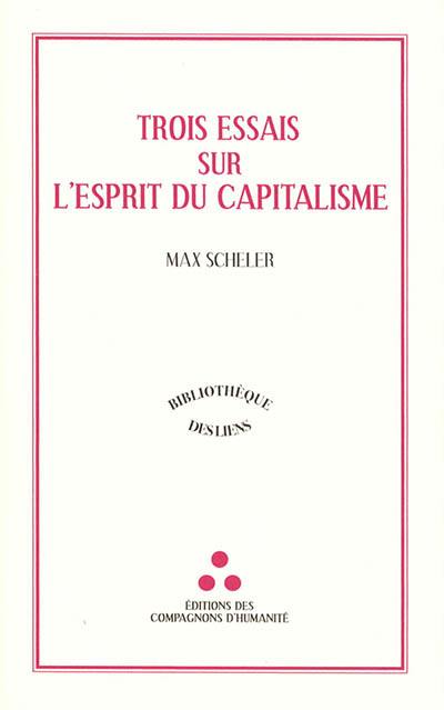 Trois essais sur l'esprit du capitalisme