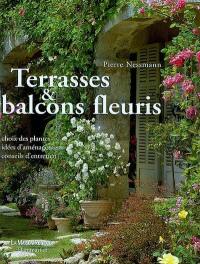 Terrasses & balcons fleuris : choix des plantes, idées d'aménagement, conseils d'entretien