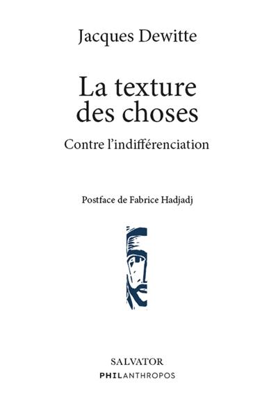 La texture des choses : contre l'indifférenciation