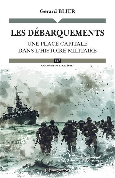 Les débarquements : une place capitale dans l'histoire militaire