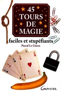 45 tours de magie faciles et stupéfiants