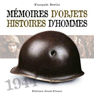 Mémoires d'objets, histoires d'hommes : 1944