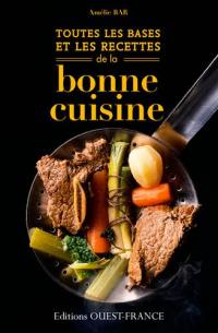 Toutes les bases et les recettes de la bonne cuisine