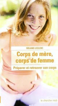 Corps de mère, corps de femme : préparer et retrouver son corps