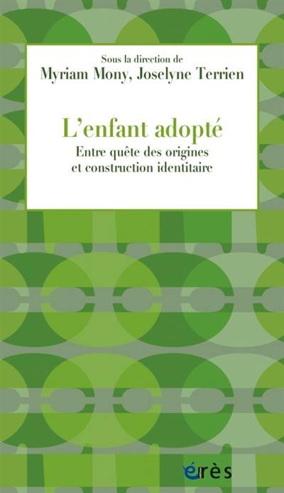 L'enfant adopté : entre quête des origines et construction identitaire